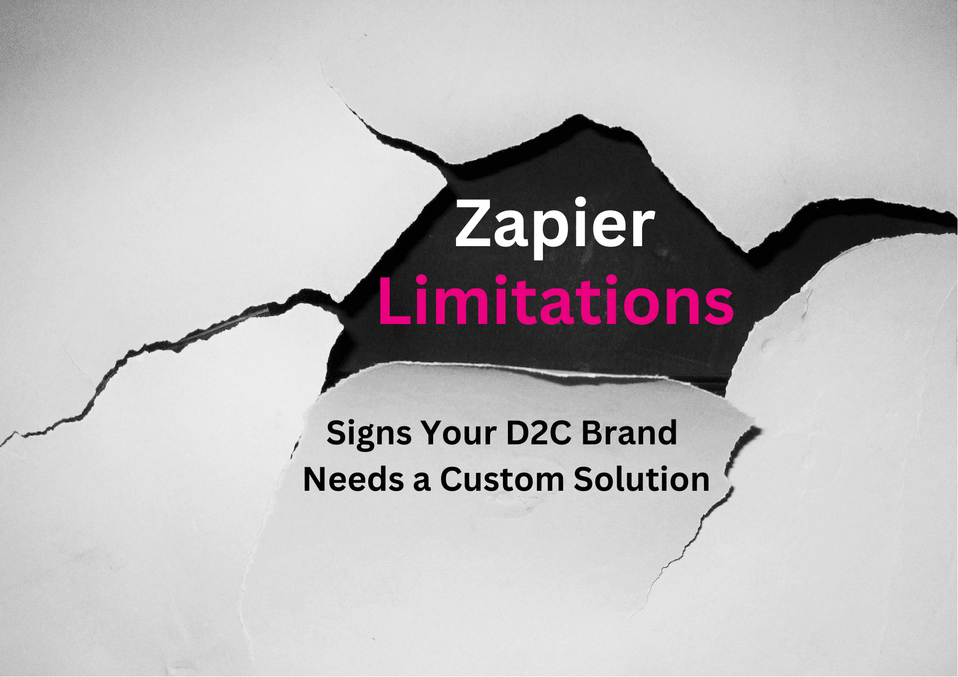 Zapier Limitations: Signs Your D2C Brand Needs a Custom Solution